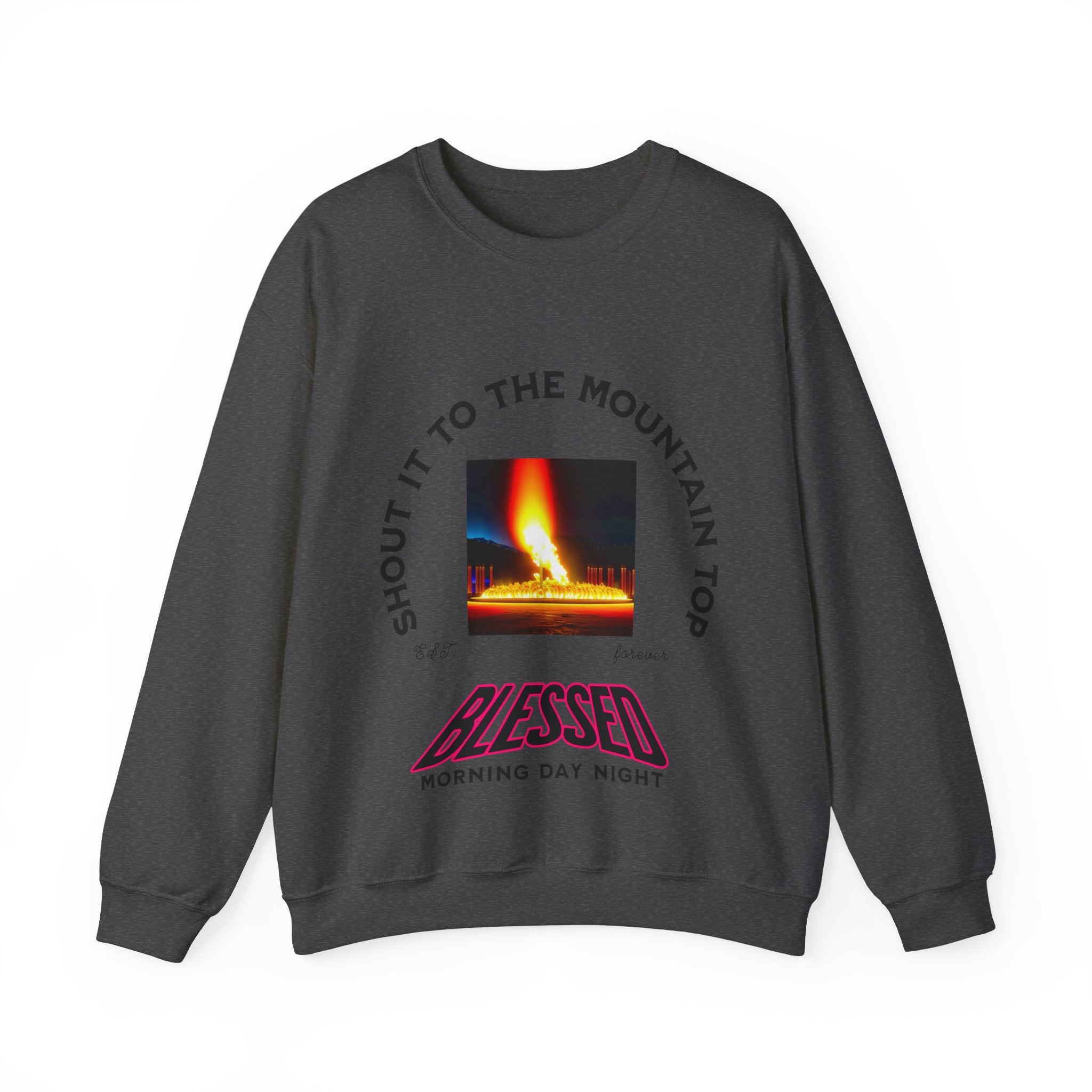 Shout It To The Mountain Top Blessed Unisex Heavy Blend™ Crewneck Sweatshirt