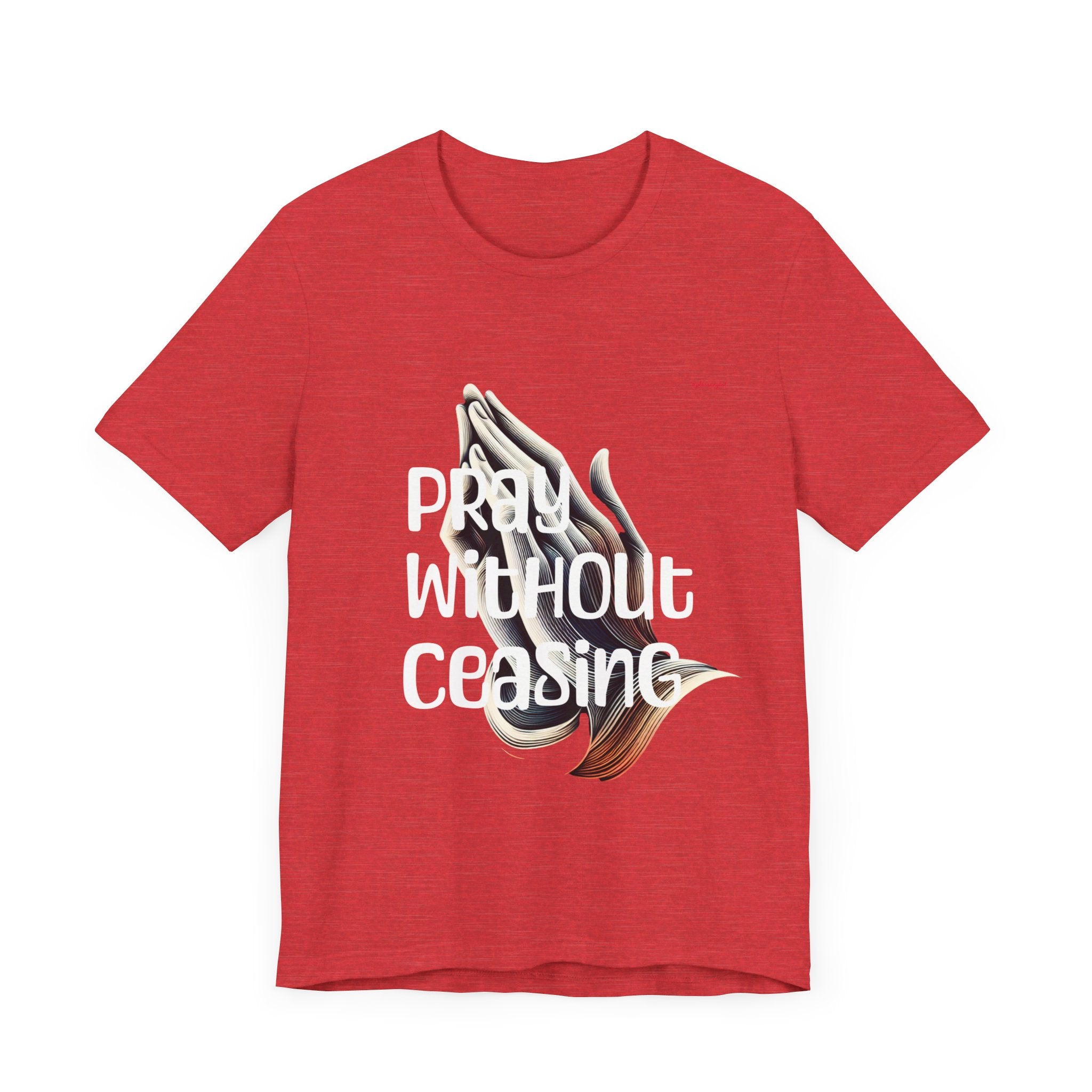 Pray Without Ceasing Unisex Jersey Short Sleeve Tee