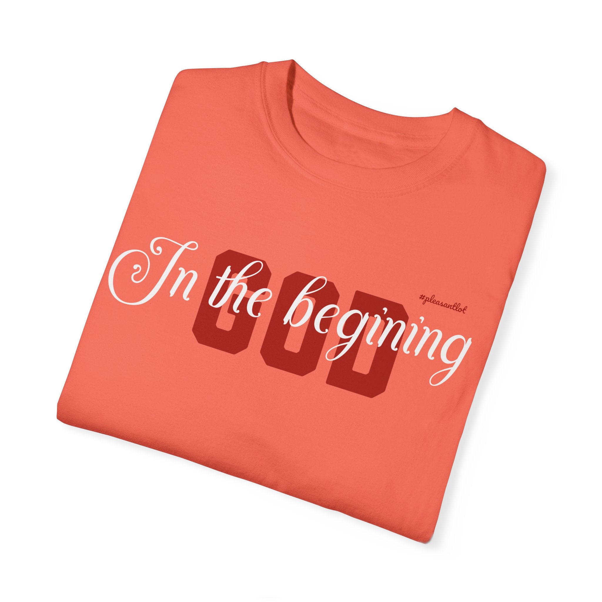 Unisex Garment-Dyed T-shirt(In The Begining, God)