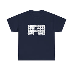 Unisex Heavy Cotton Tee, Laugh More, Love More Tee