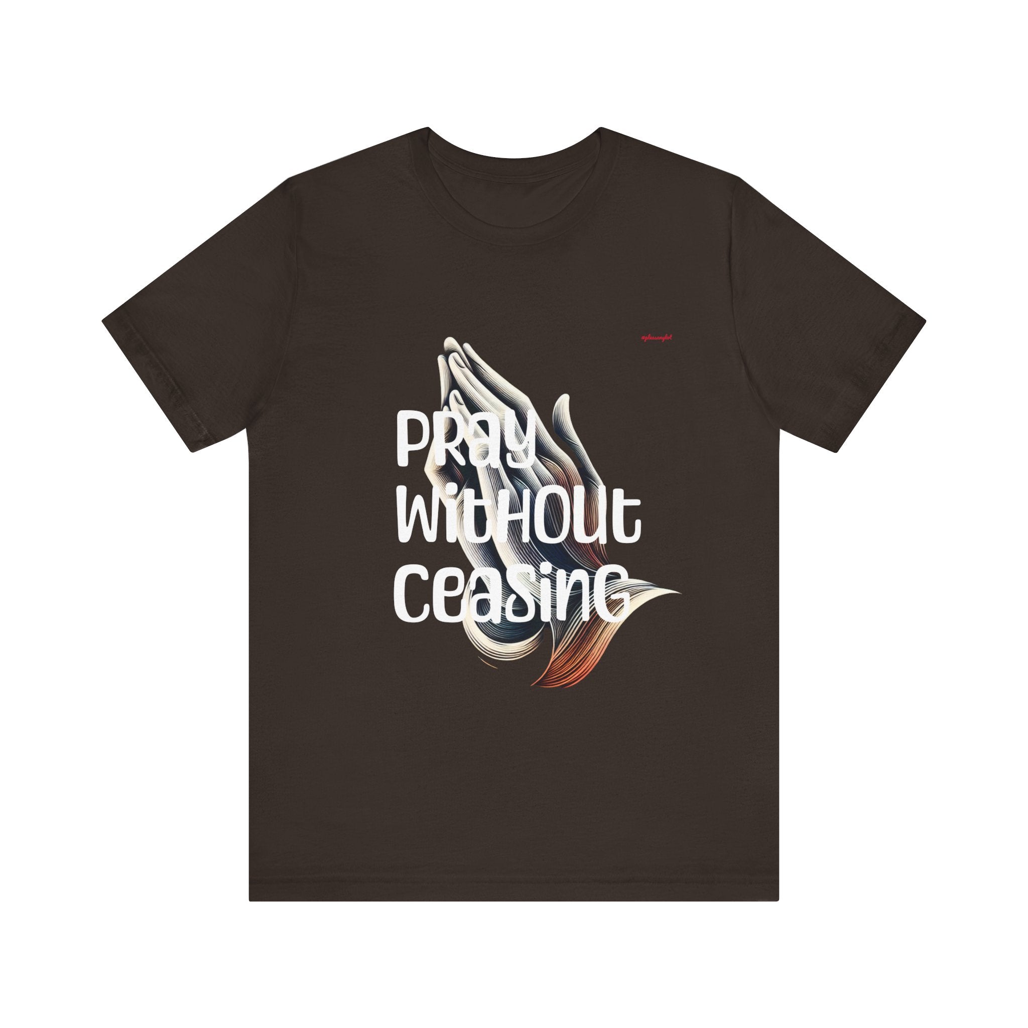 Pray Without Ceasing Unisex Jersey Short Sleeve Tee