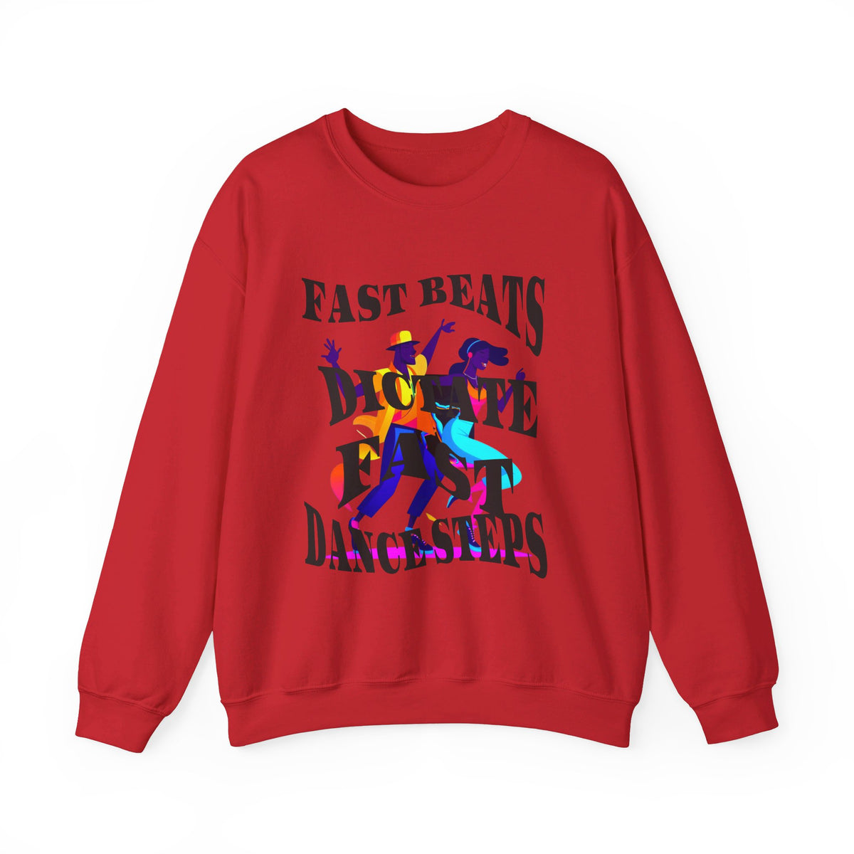 Unisex Heavy Blend™ Crewneck Sweatshirt, Fast Beats Dictate Fast Steps (Black Fonts)