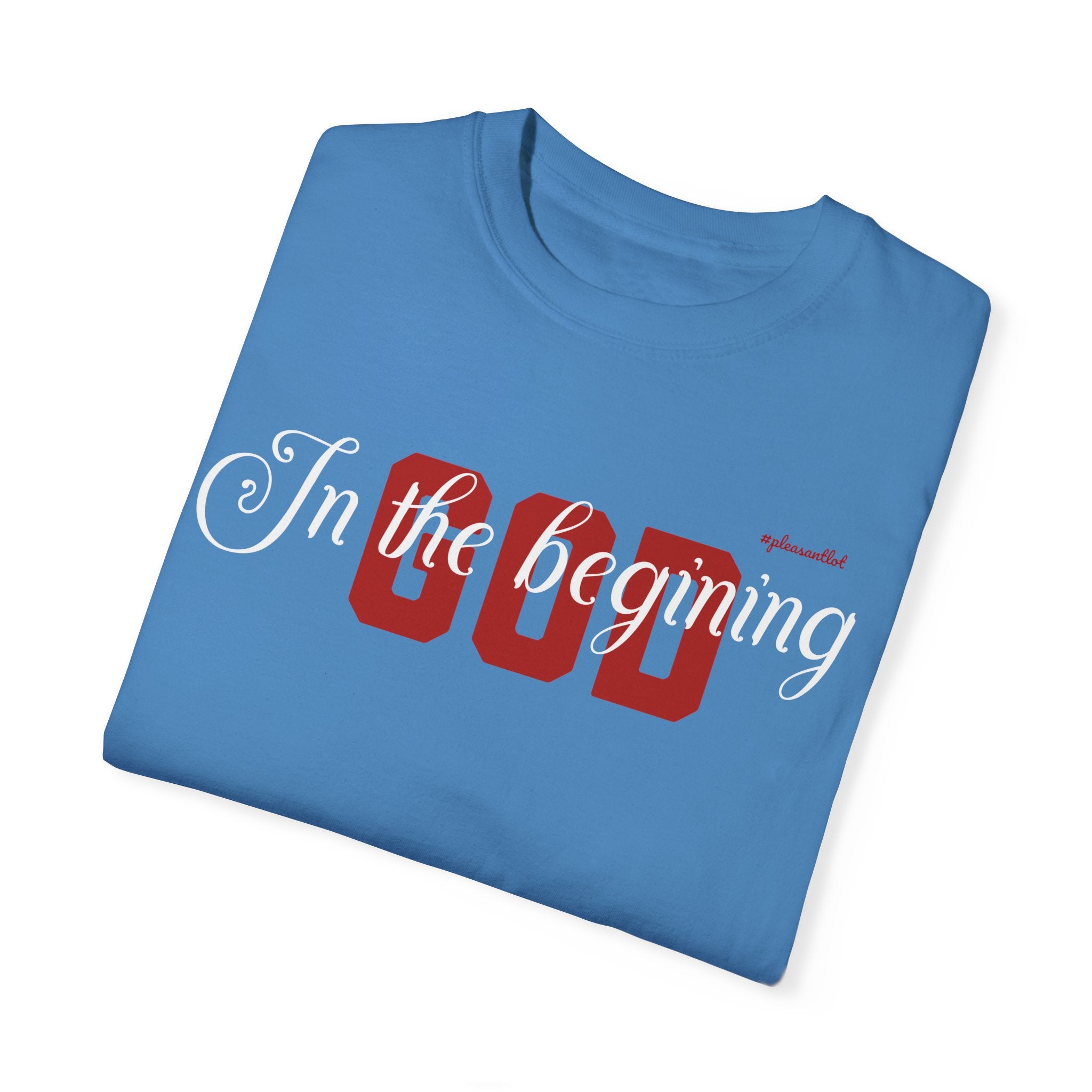 Unisex Garment-Dyed T-shirt(In The Begining, God)