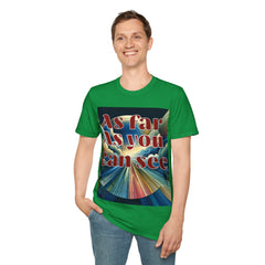 Abstract Design Unisex Softstyle T-Shirt,As Far As You Can See, Choice colors