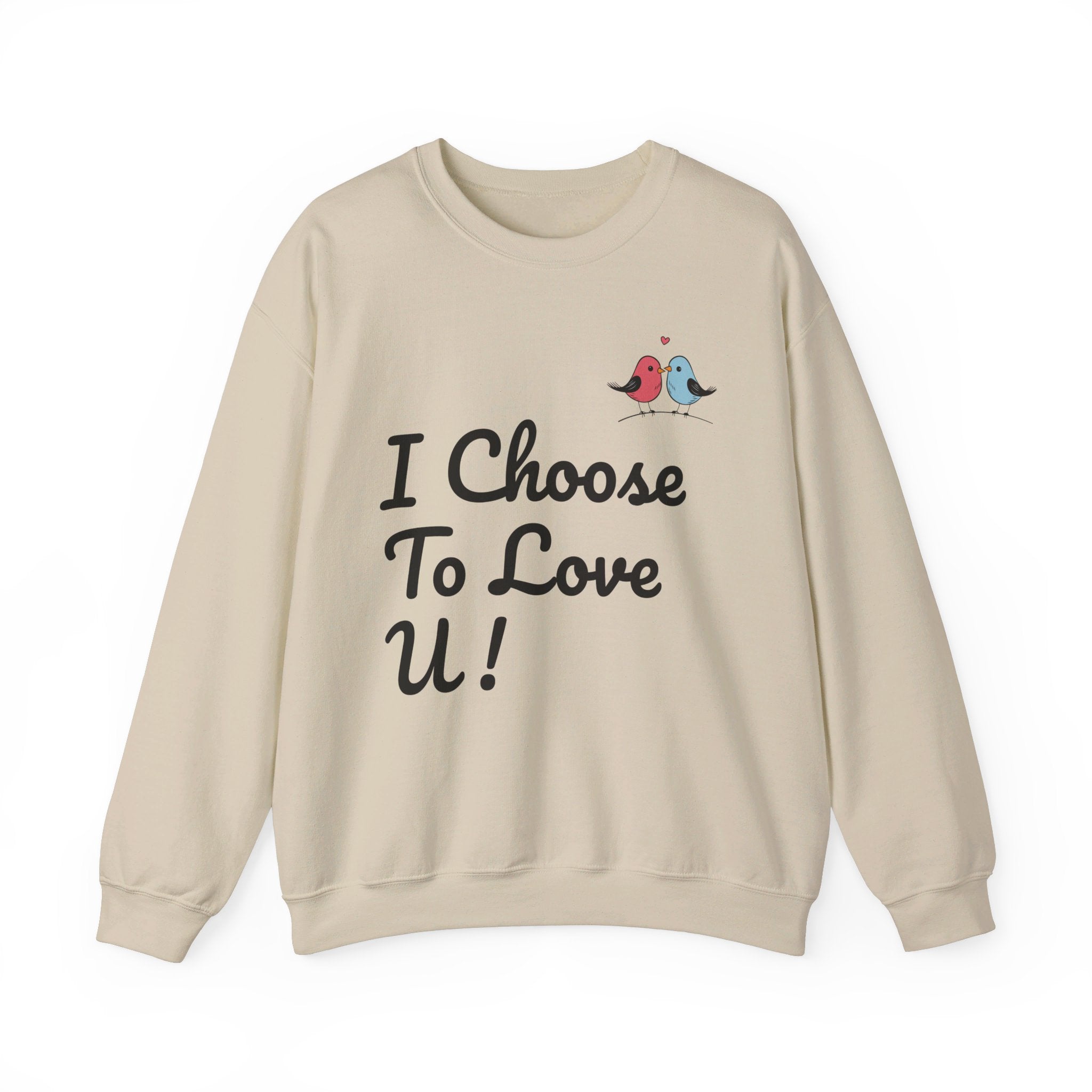 Lovebird Unisex Heavy Blend™ Crewneck Sweatshirt, (I Choose To Love You}, Men and Women Sweatshirt -Black Font