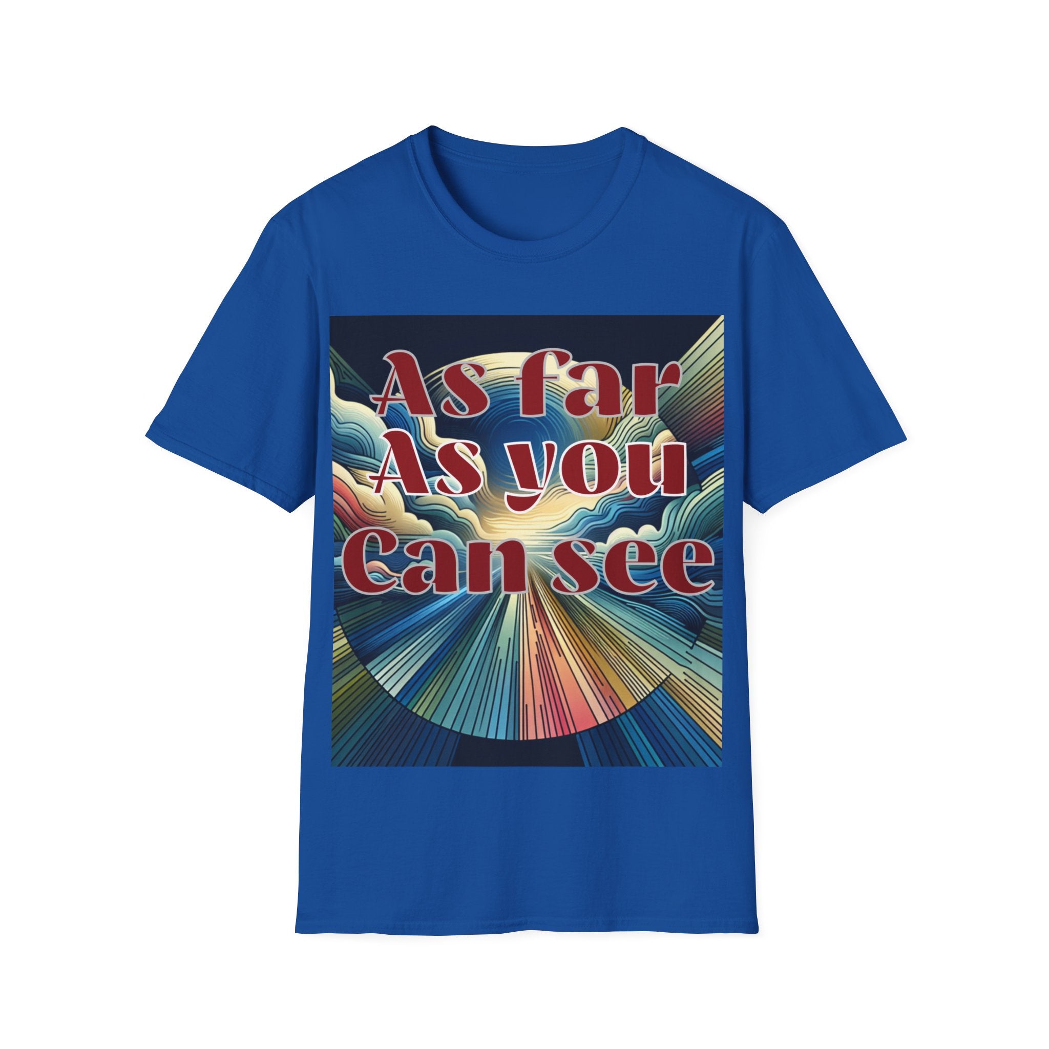 Abstract Design Unisex Softstyle T-Shirt,As Far As You Can See, Choice colors