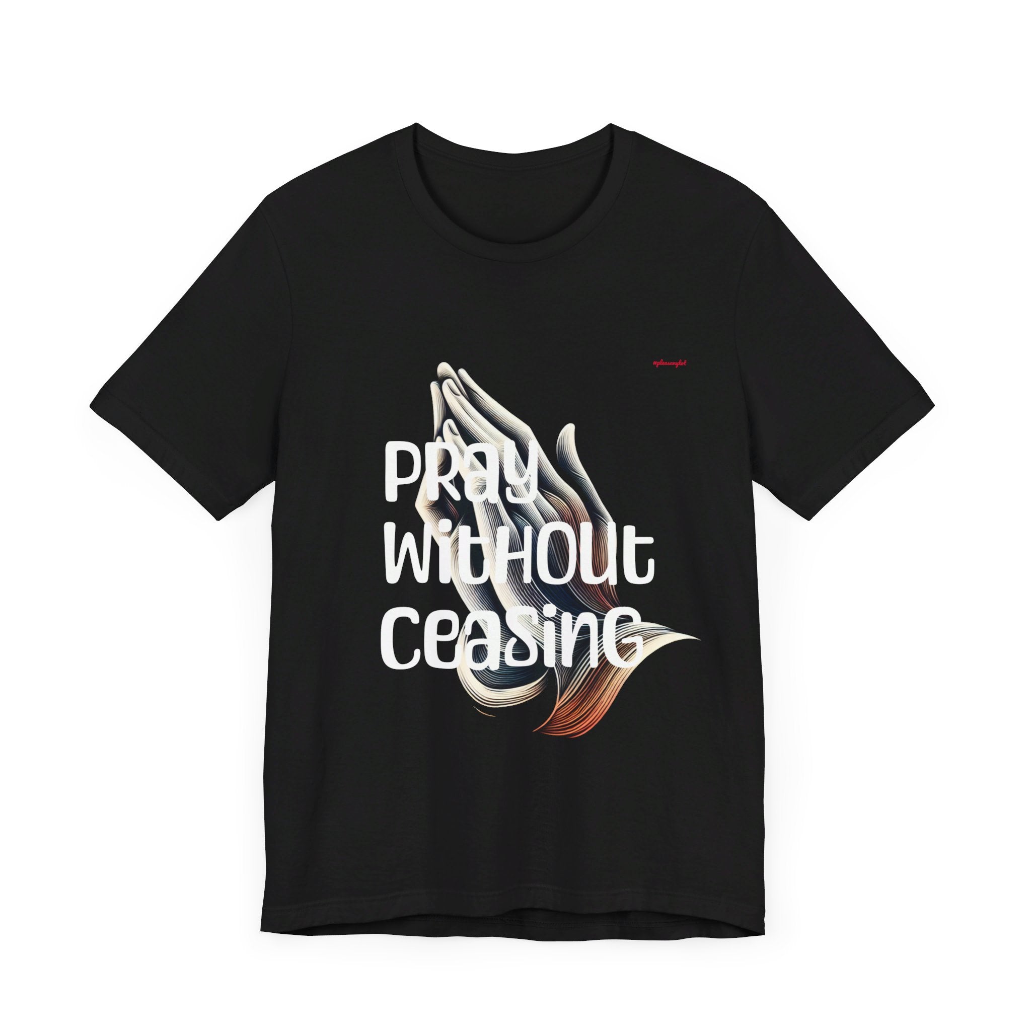 Pray Without Ceasing Unisex Jersey Short Sleeve Tee