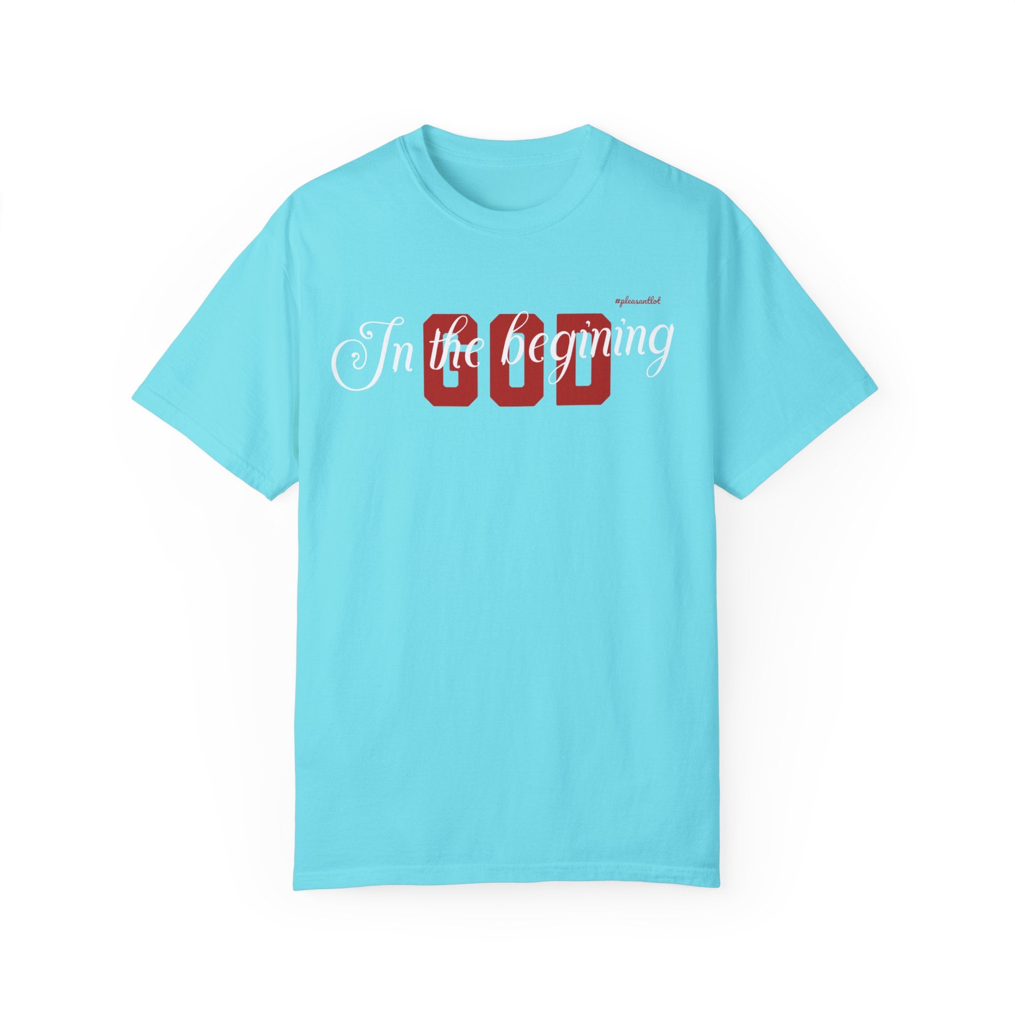 Unisex Garment-Dyed T-shirt(In The Begining, God)