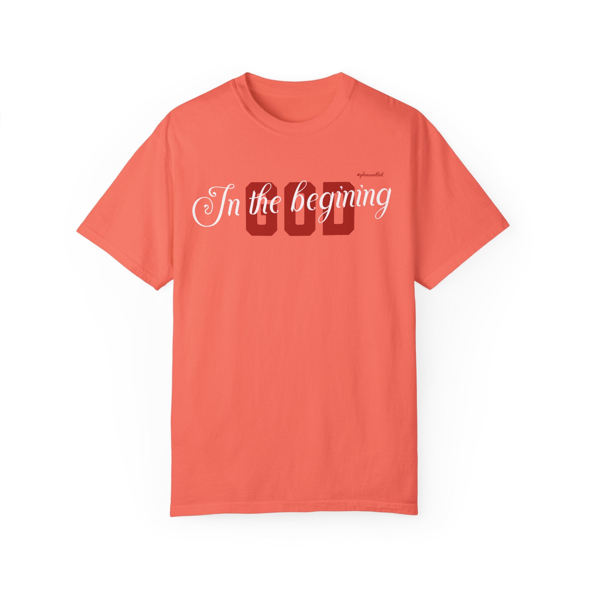 Unisex Garment-Dyed T-shirt(In The Begining, God)