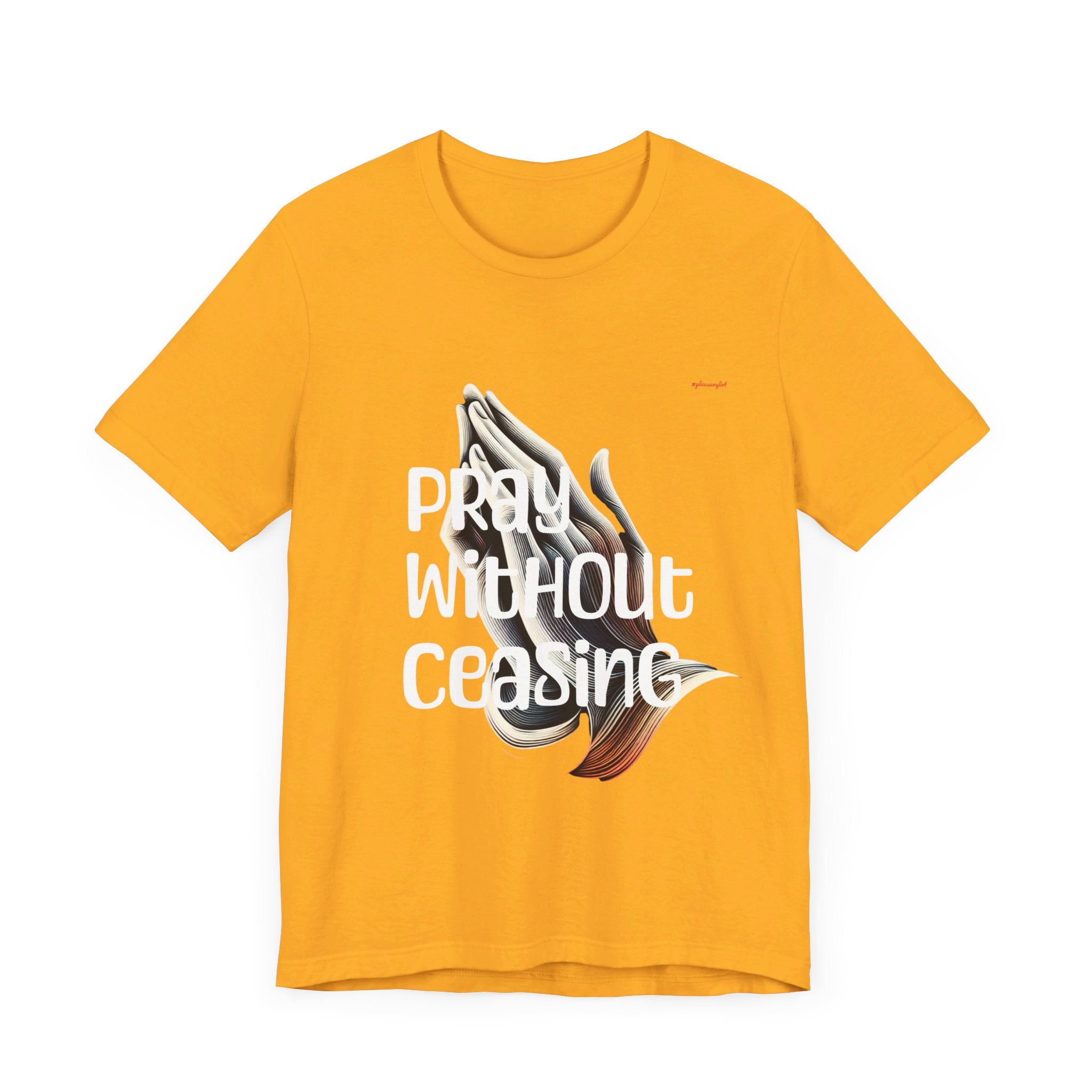 Pray Without Ceasing Unisex Jersey Short Sleeve Tee