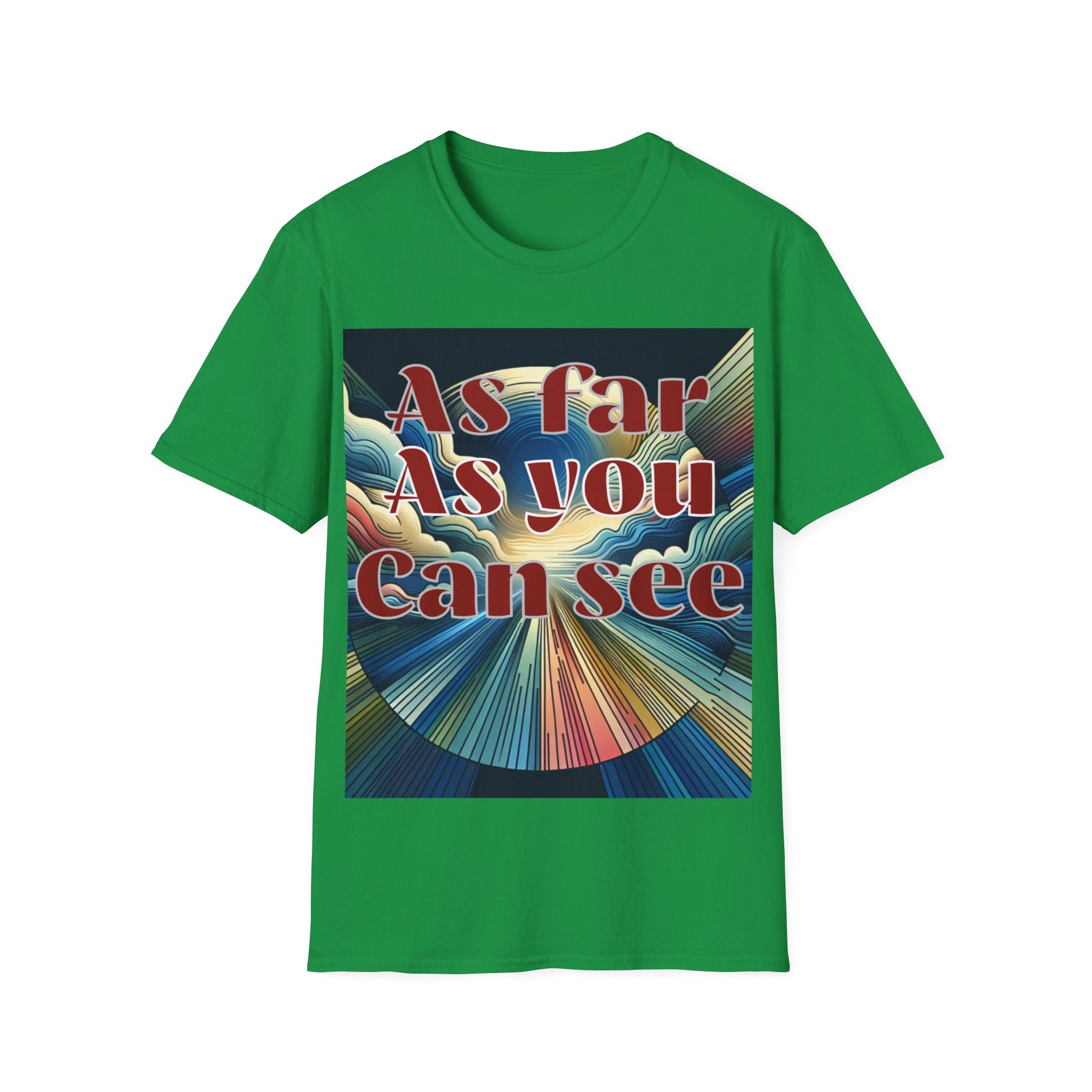 Abstract Design Unisex Softstyle T-Shirt,As Far As You Can See, Choice colors