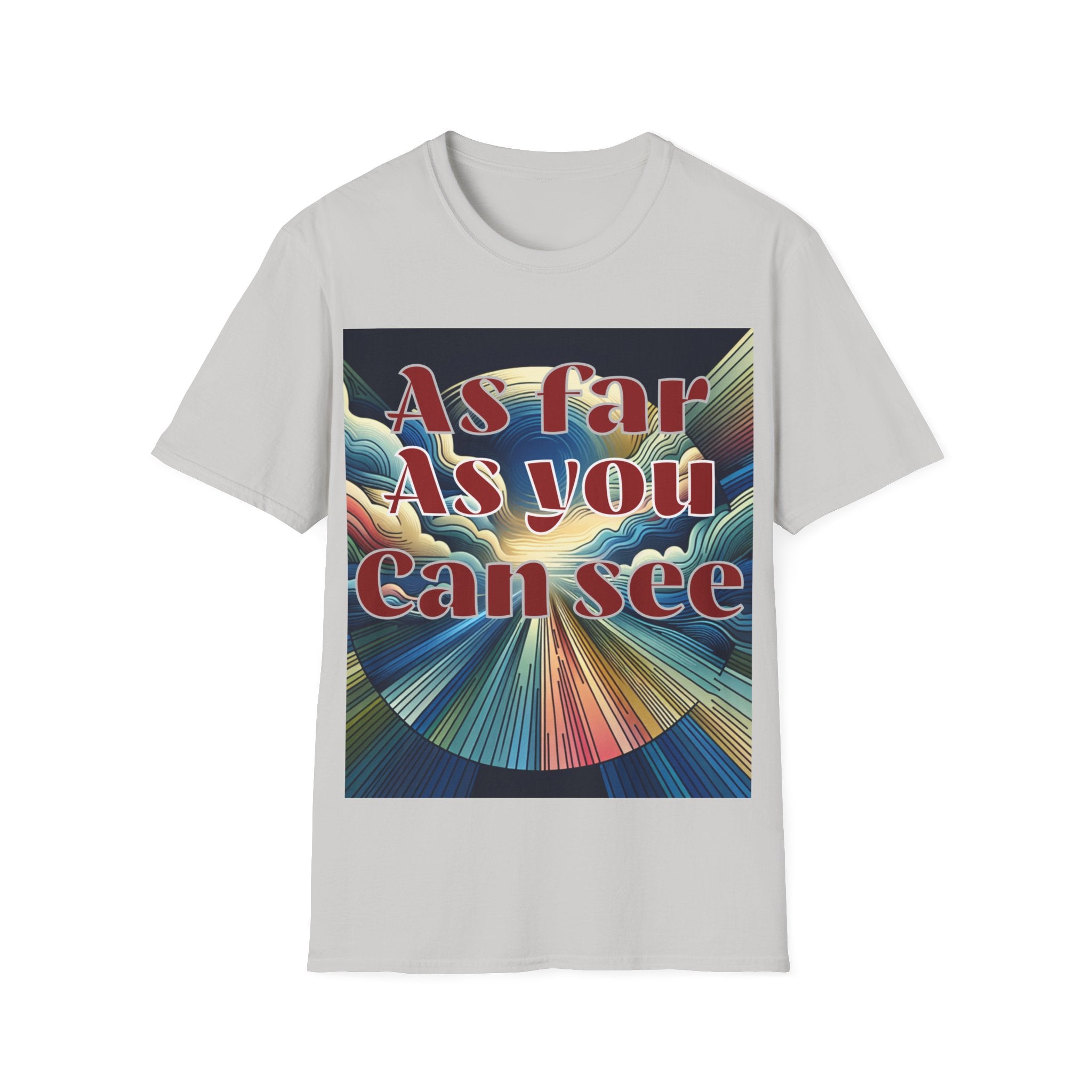 Abstract Design Unisex Softstyle T-Shirt,As Far As You Can See, Choice colors