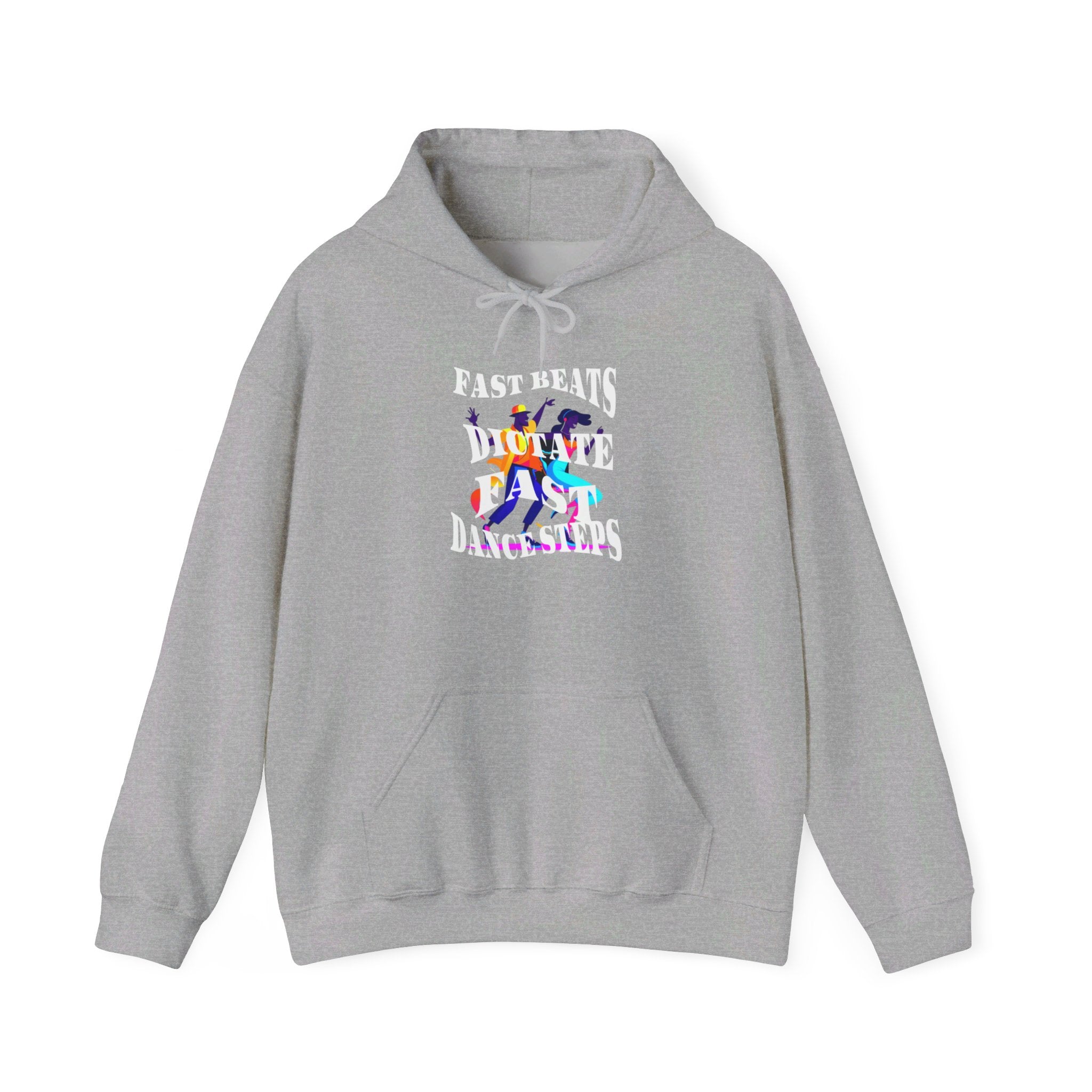 Unisex Heavy Blend™ Hooded Sweatshirt, Fast Beats Dictates Fast Dance Steps (white Fonts)