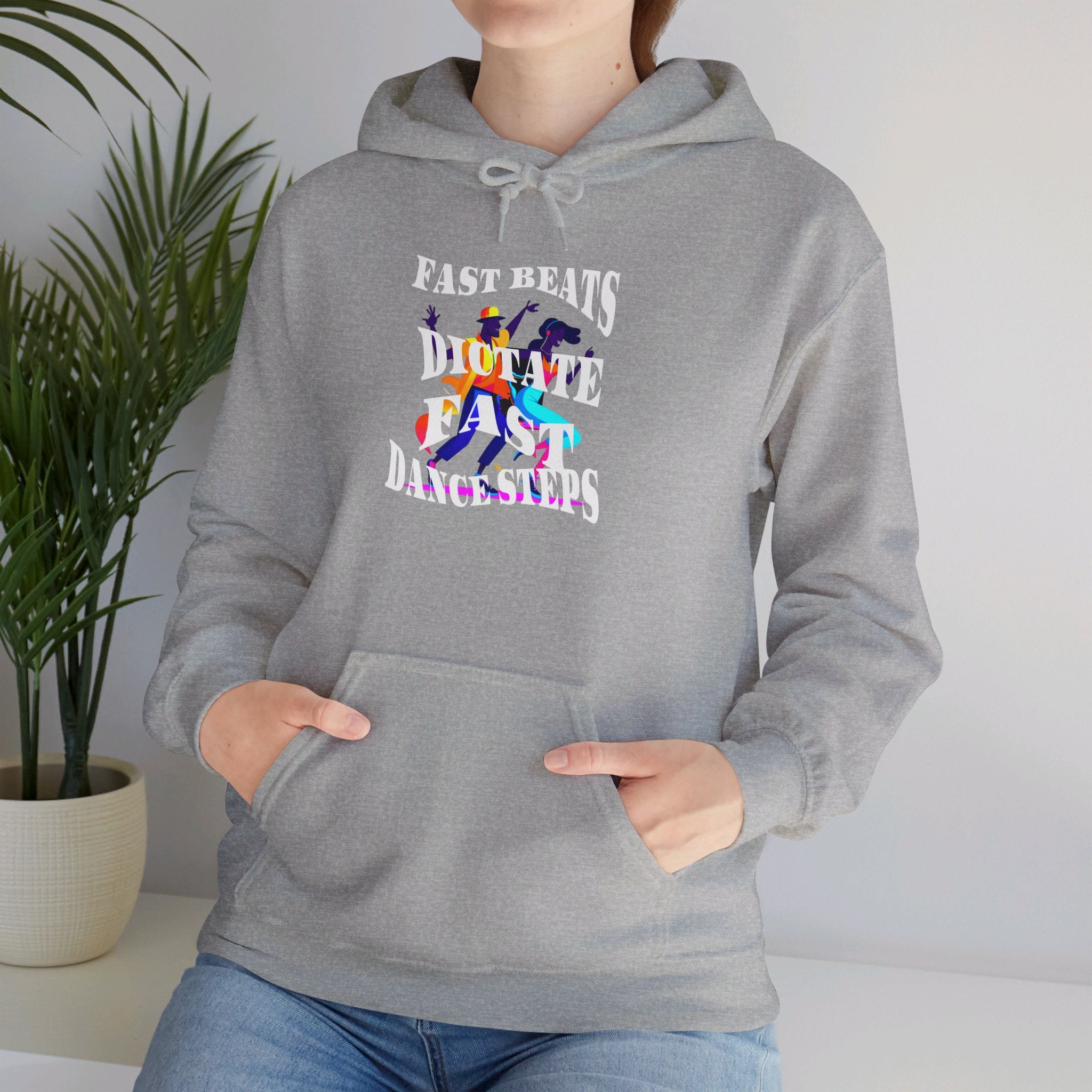 Unisex Heavy Blend™ Hooded Sweatshirt, Fast Beats Dictates Fast Dance Steps (white Fonts)