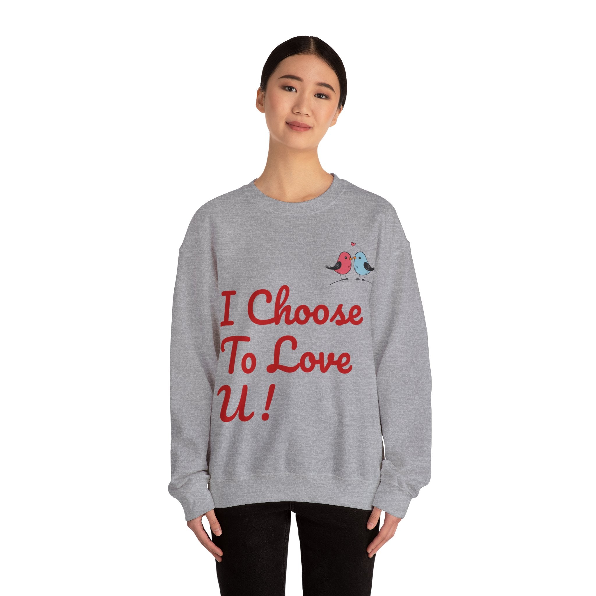 Lovebird Unisex Heavy Blend™ Crewneck Sweatshirt, (I Choose To Love You}, Men and Women Sweatshirt -Red Font