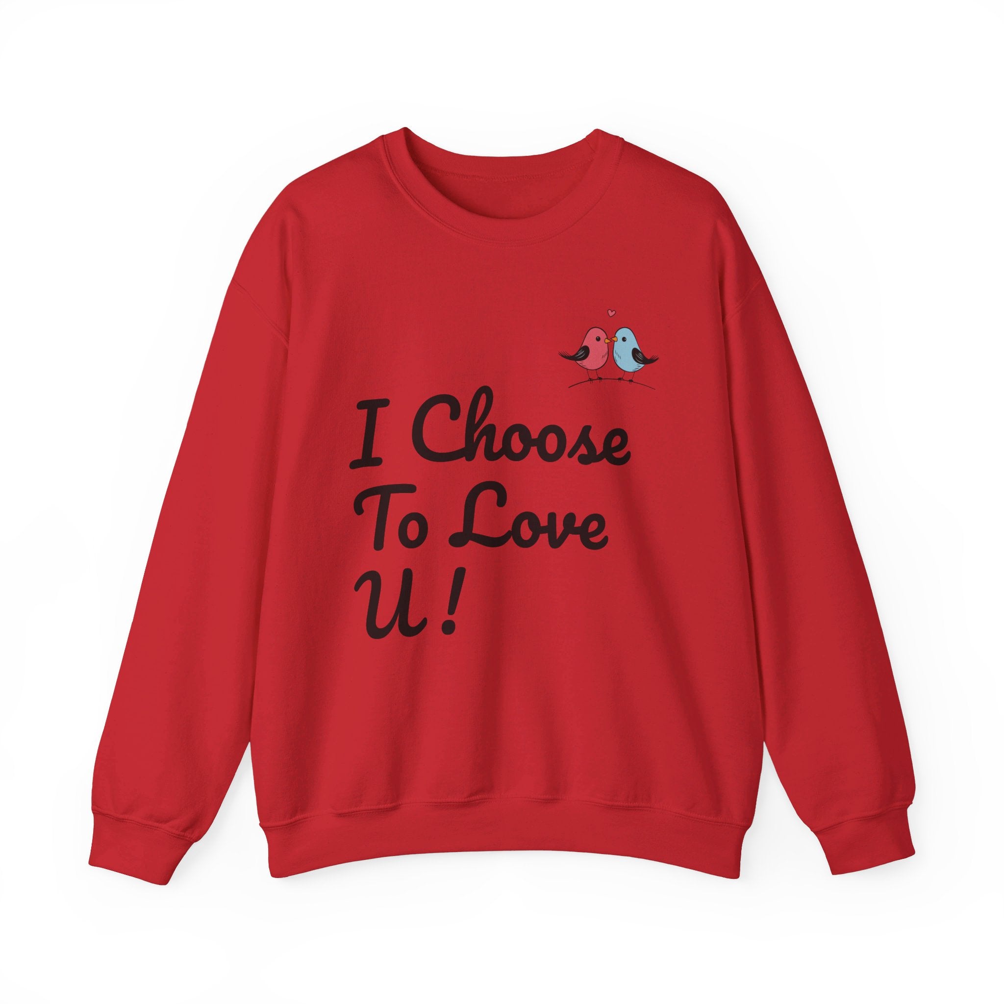 Lovebird Unisex Heavy Blend™ Crewneck Sweatshirt, (I Choose To Love You}, Men and Women Sweatshirt -Black Font