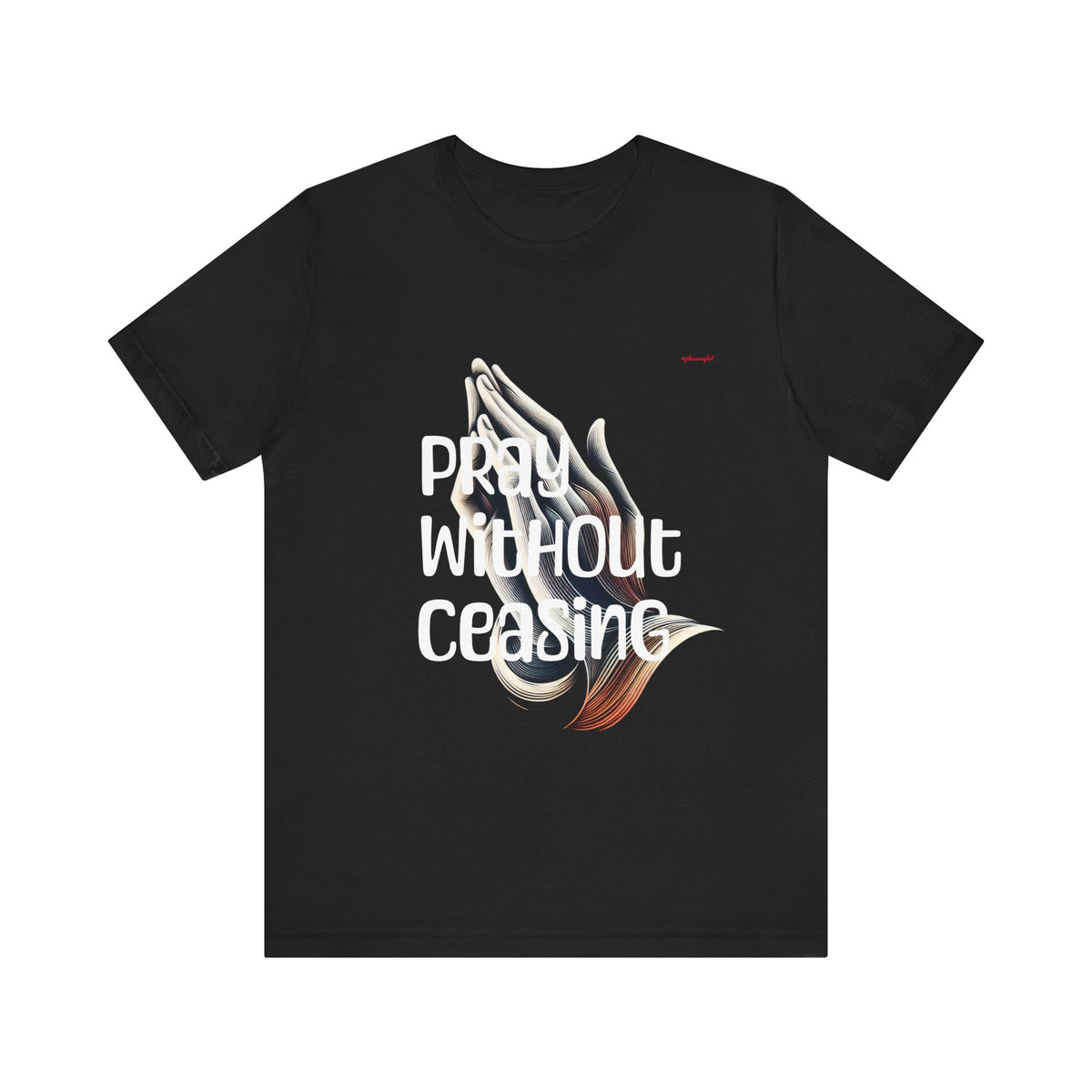 Pray Without Ceasing Unisex Jersey Short Sleeve Tee