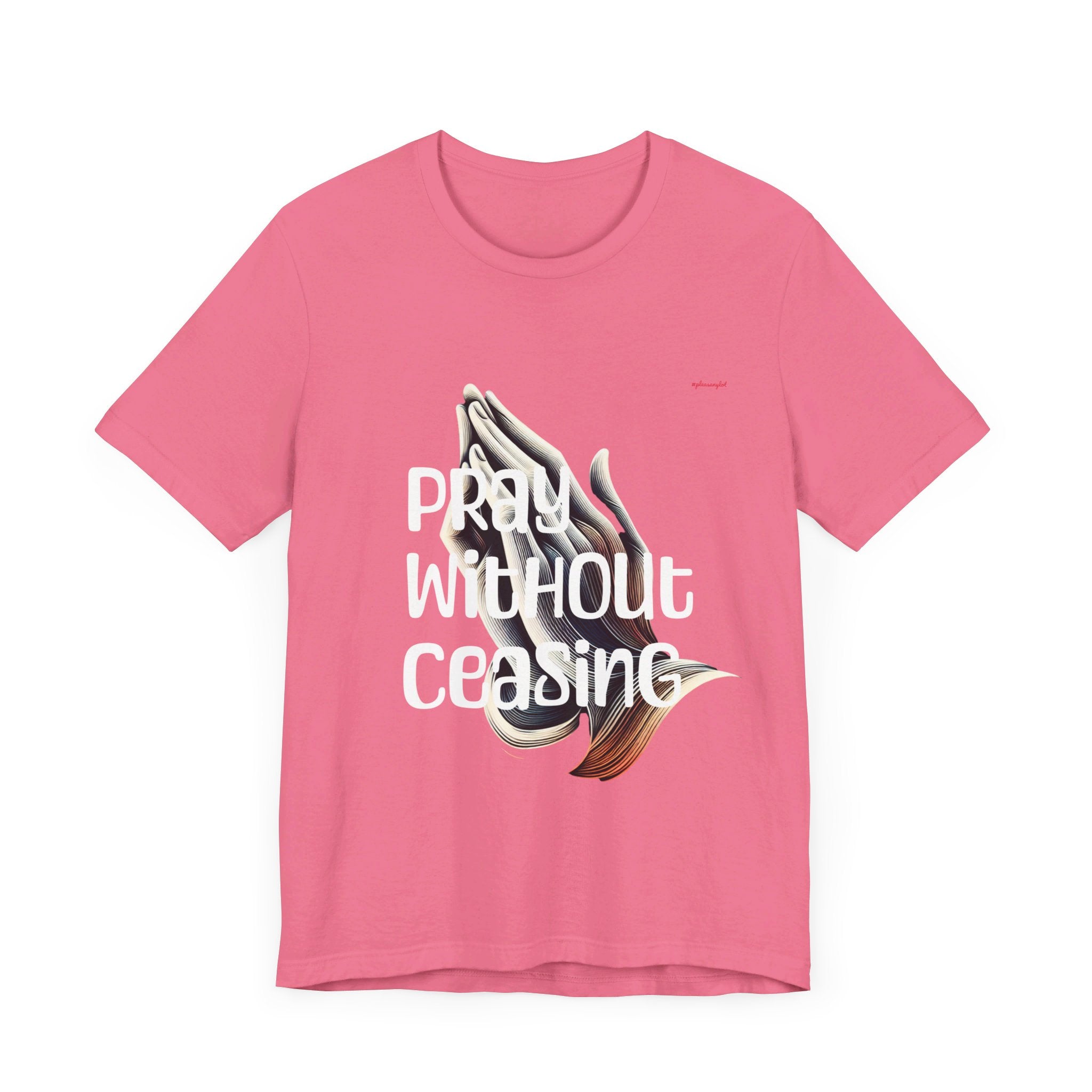 Pray Without Ceasing Unisex Jersey Short Sleeve Tee