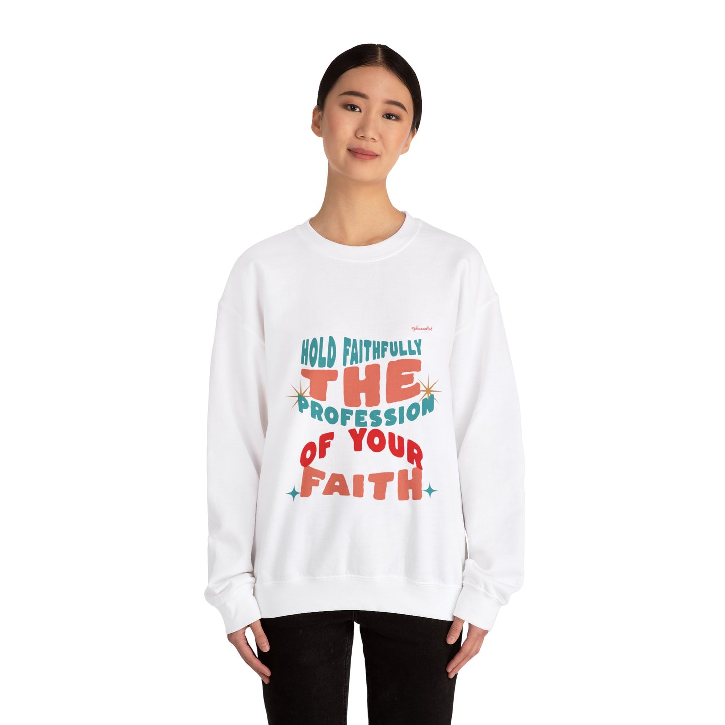 Faith-Pro Unisex Heavy Blend™ Crewneck Sweatshirt (Hold Faithfully The Profession Of Your Faith)