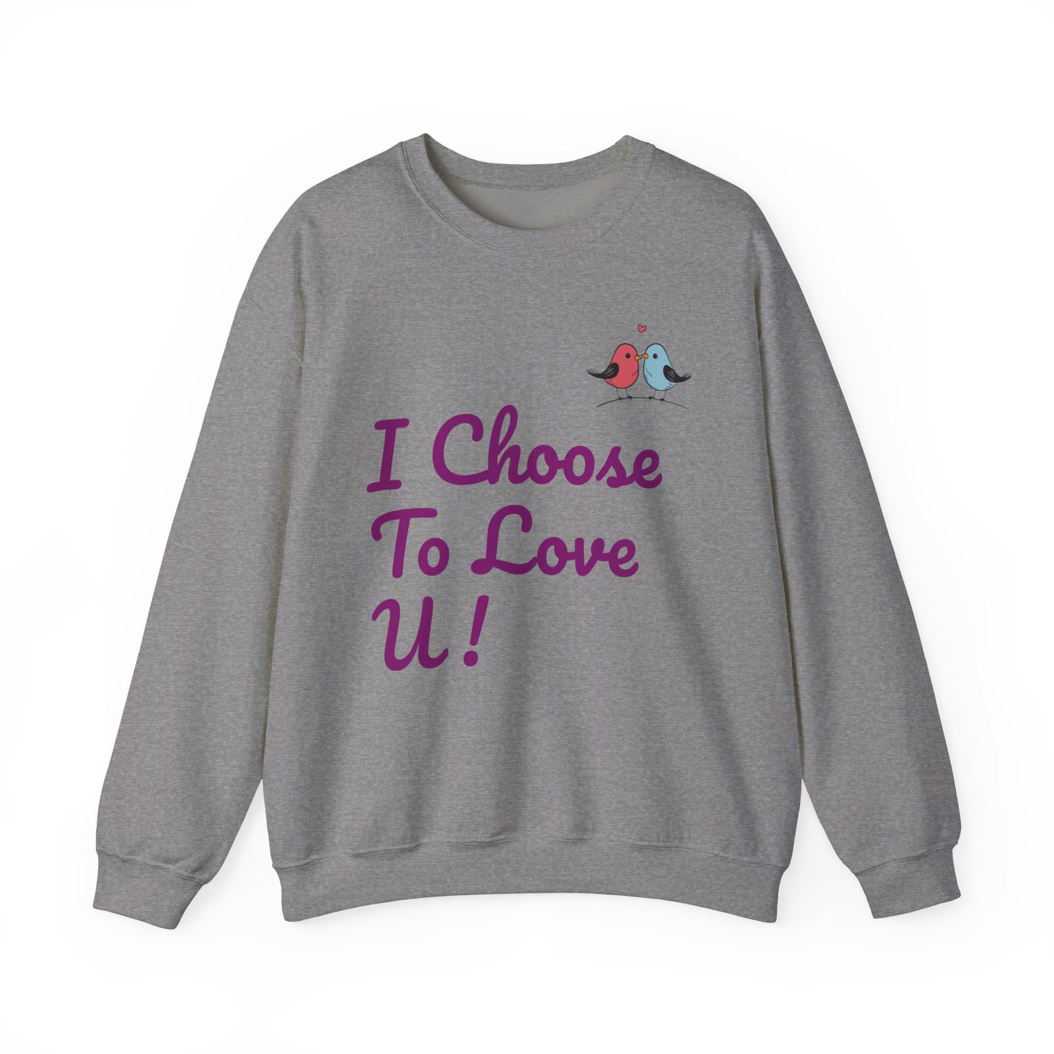 Lovebird Unisex Heavy Blend™ Crewneck Sweatshirt, (I Choose To Love You}, Men and Women Sweatshirt -Purple Font