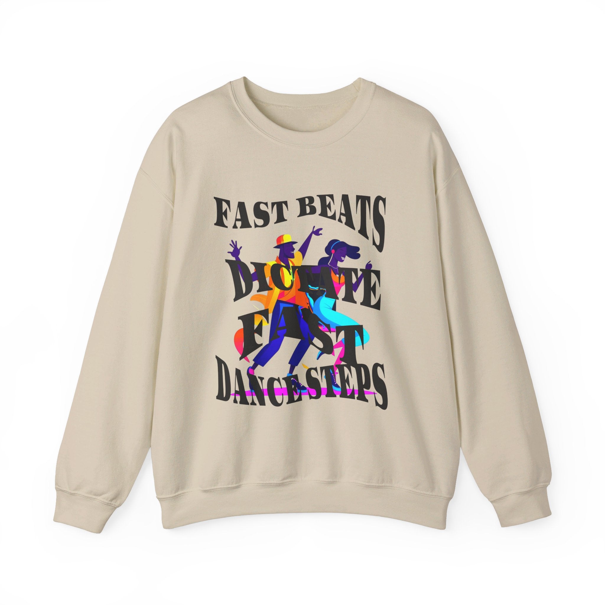 Unisex Heavy Blend™ Crewneck Sweatshirt, Fast Beats Dictate Fast Steps (Black Fonts)