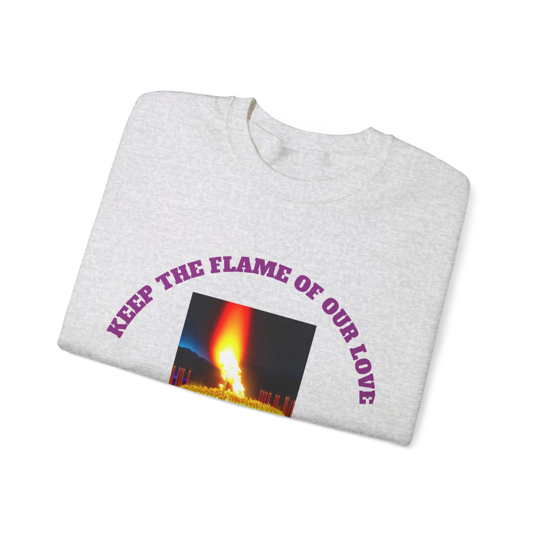 Comfortable Sweatshirt, Unisex Heavy Blend™ Crewneck Sweatshirt, Keep The Flame Of Love Forever.