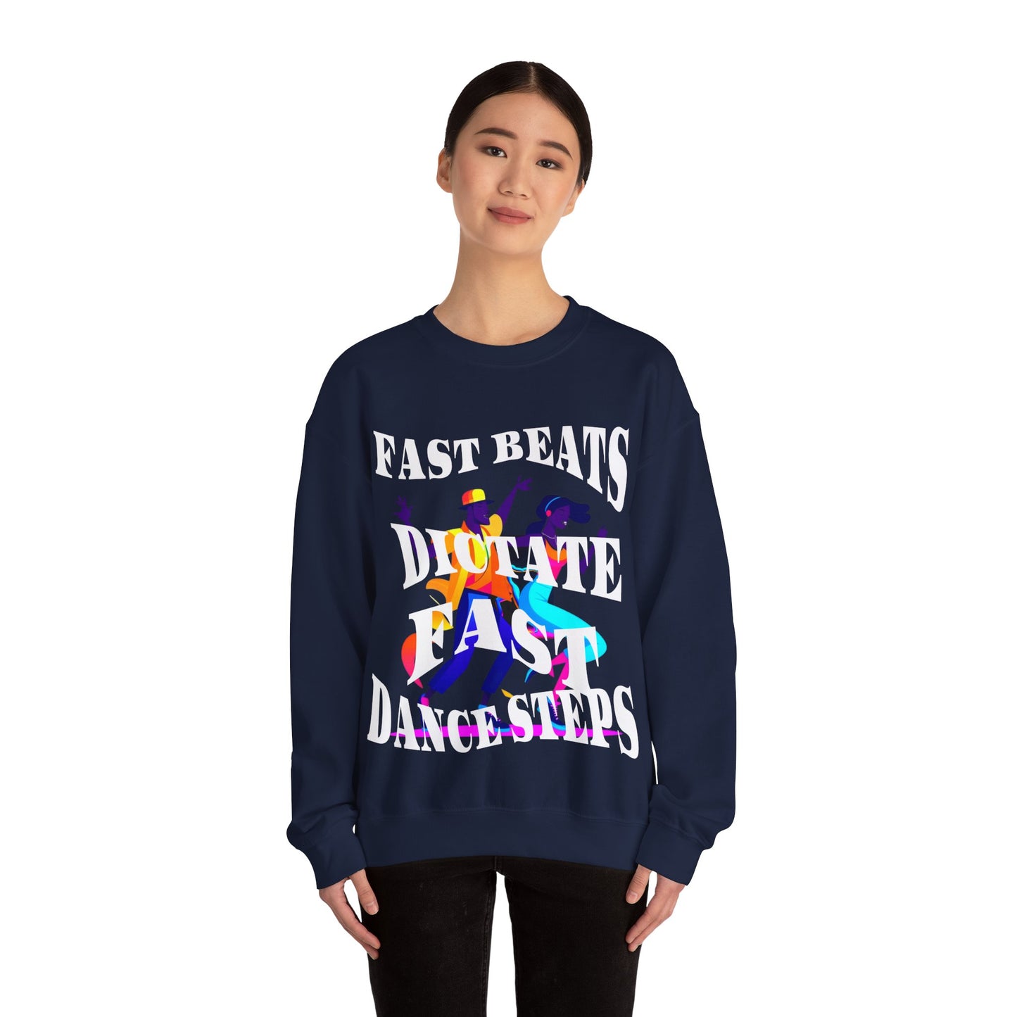 Unisex Heavy Blend™ Crewneck Sweatshirt, Fast Beats Dictate Fast Dance Steps