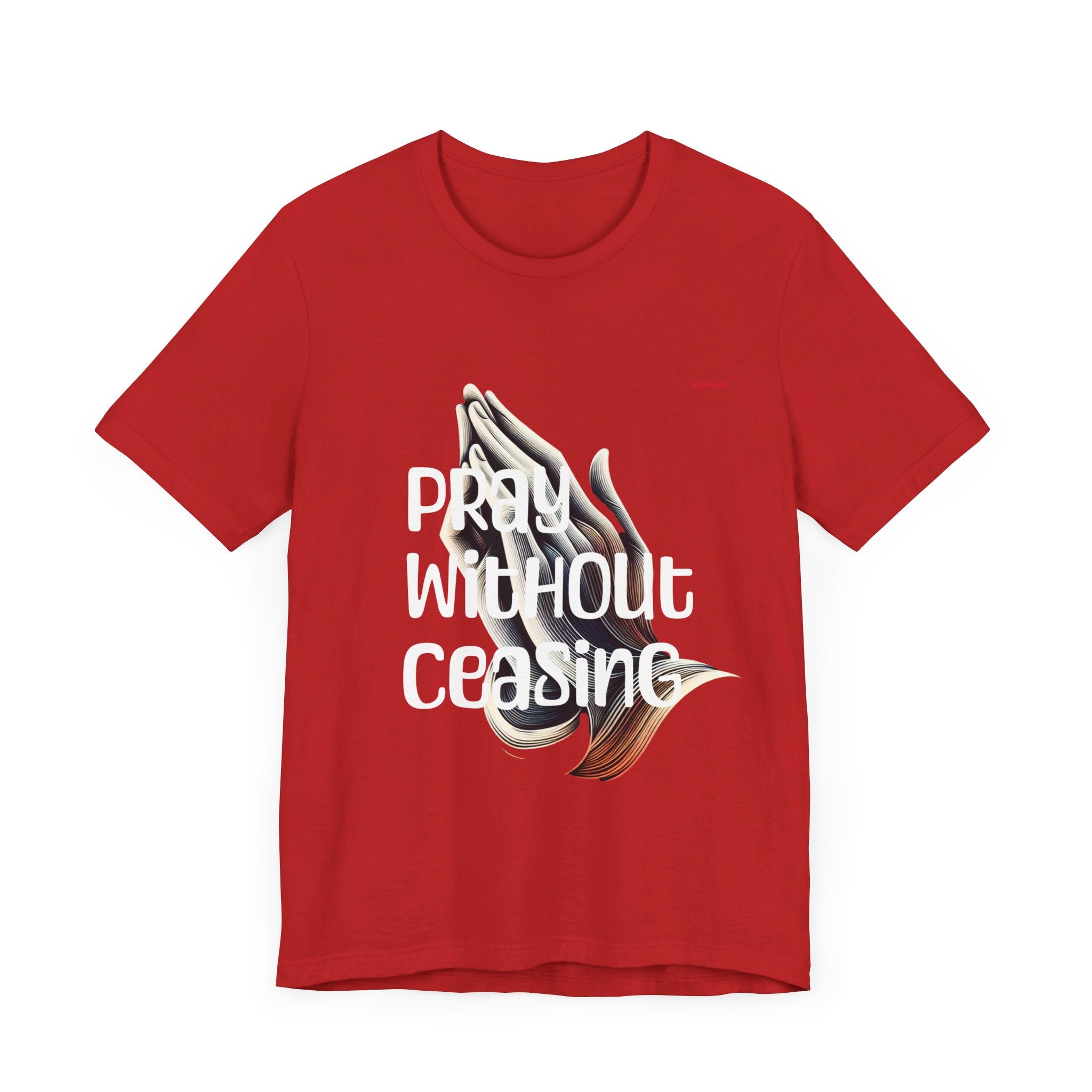 Pray Without Ceasing Unisex Jersey Short Sleeve Tee