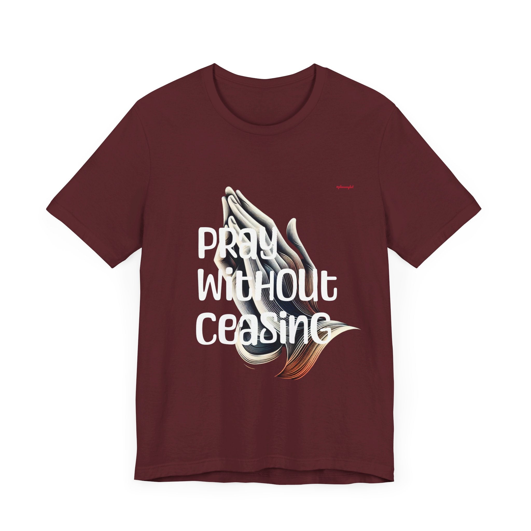 Pray Without Ceasing Unisex Jersey Short Sleeve Tee