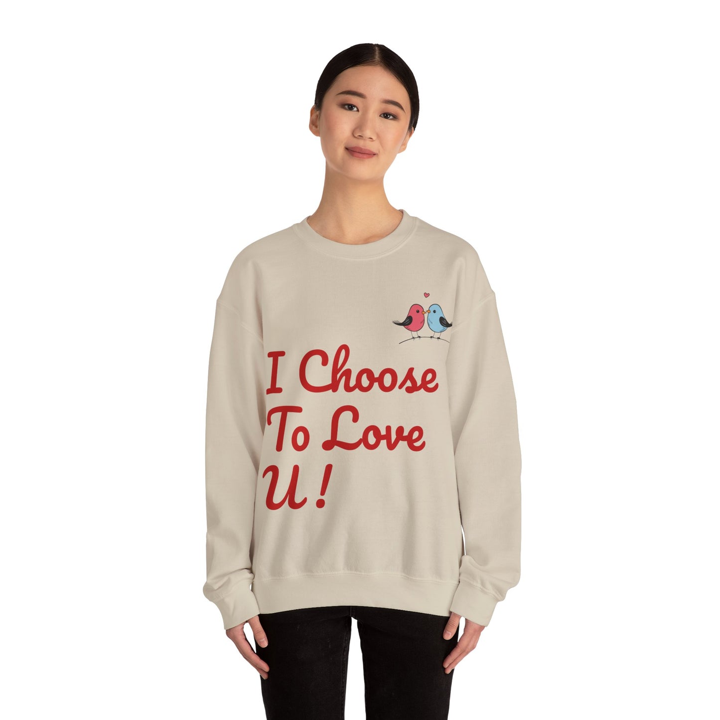 Lovebird Unisex Heavy Blend™ Crewneck Sweatshirt, (I Choose To Love You}, Men and Women Sweatshirt -Red Font