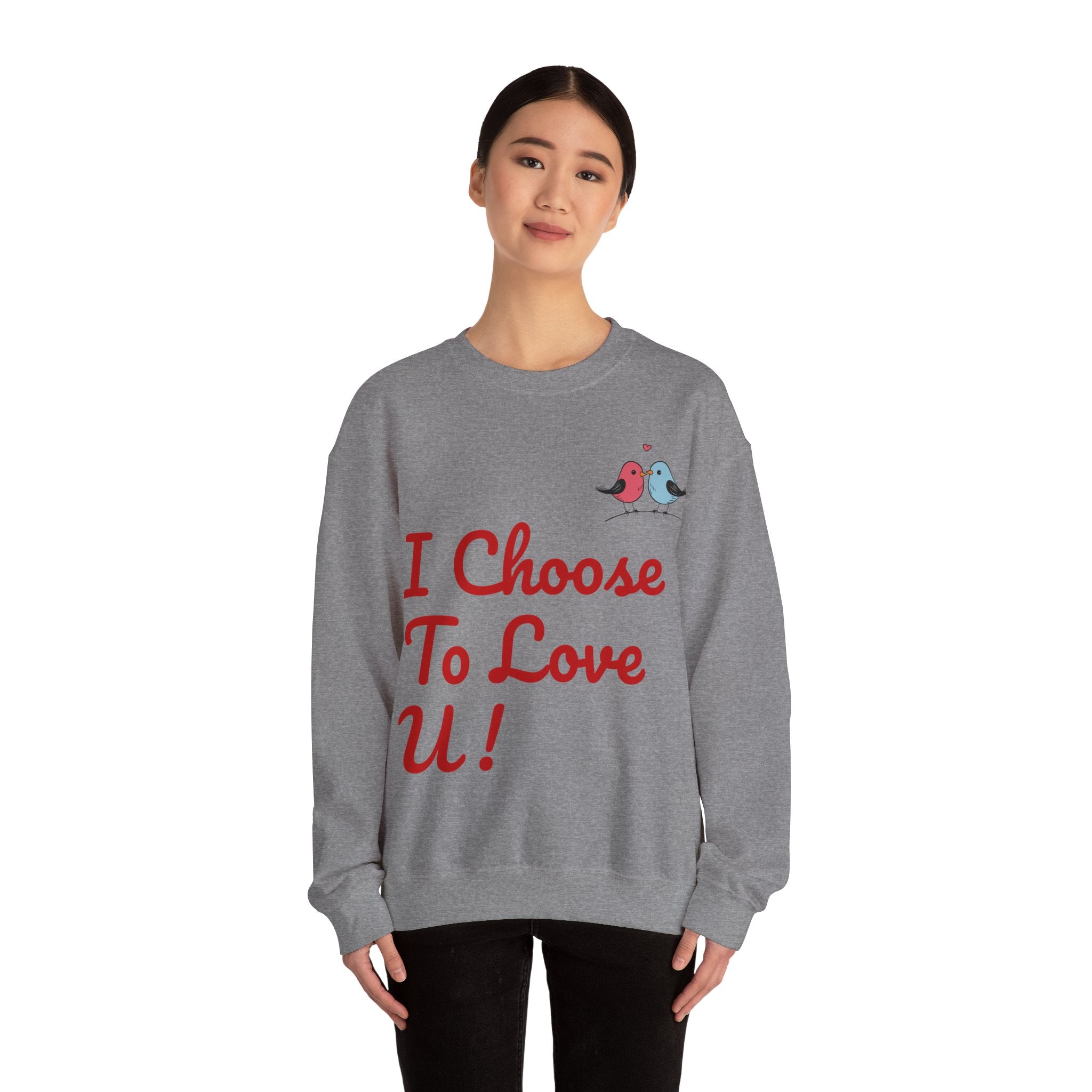 Lovebird Unisex Heavy Blend™ Crewneck Sweatshirt, (I Choose To Love You}, Men and Women Sweatshirt -Red Font