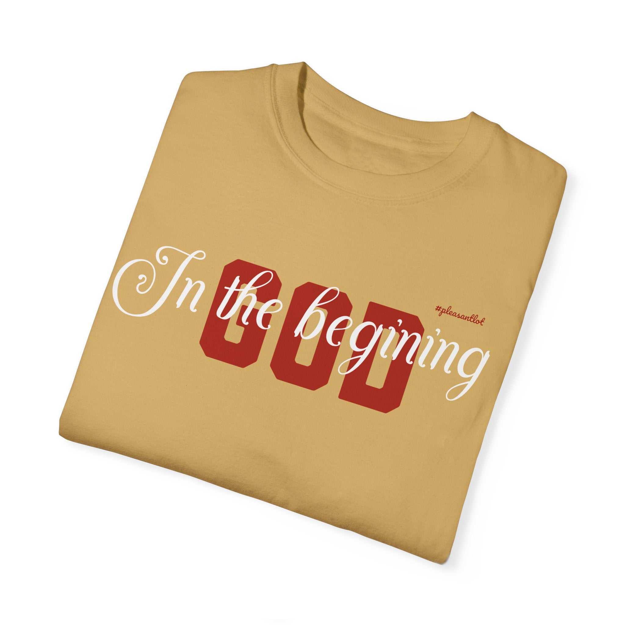 Unisex Garment-Dyed T-shirt(In The Begining, God)