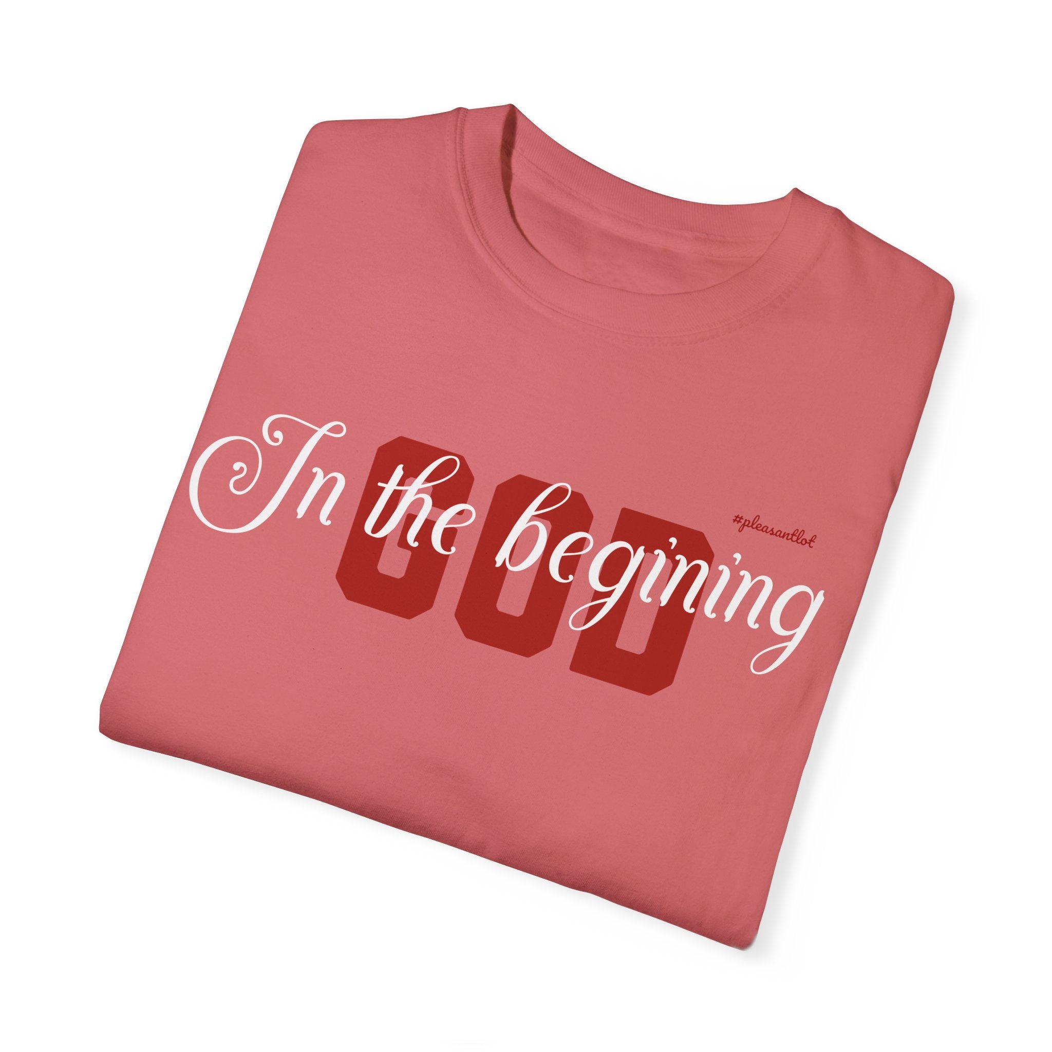 Unisex Garment-Dyed T-shirt(In The Begining, God)