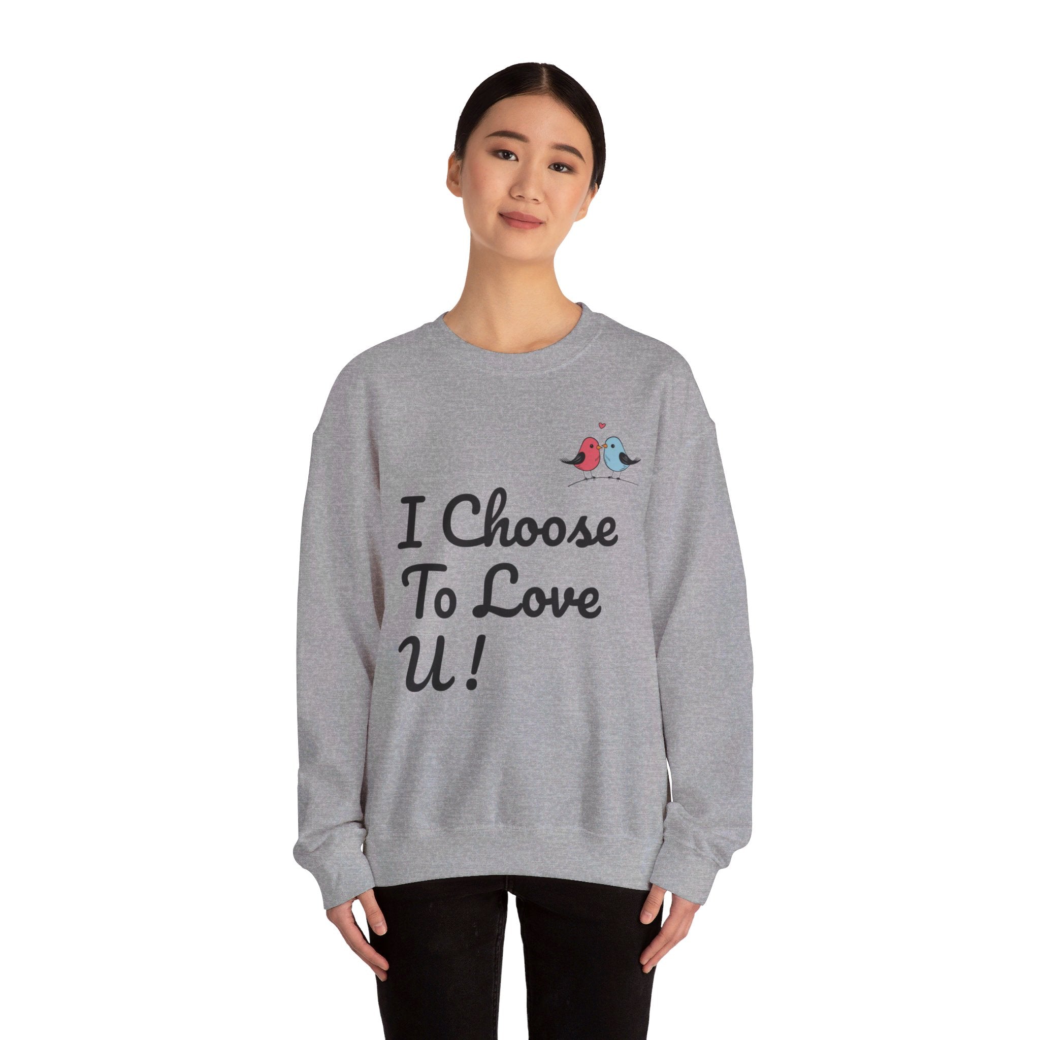 Lovebird Unisex Heavy Blend™ Crewneck Sweatshirt, (I Choose To Love You}, Men and Women Sweatshirt -Black Font