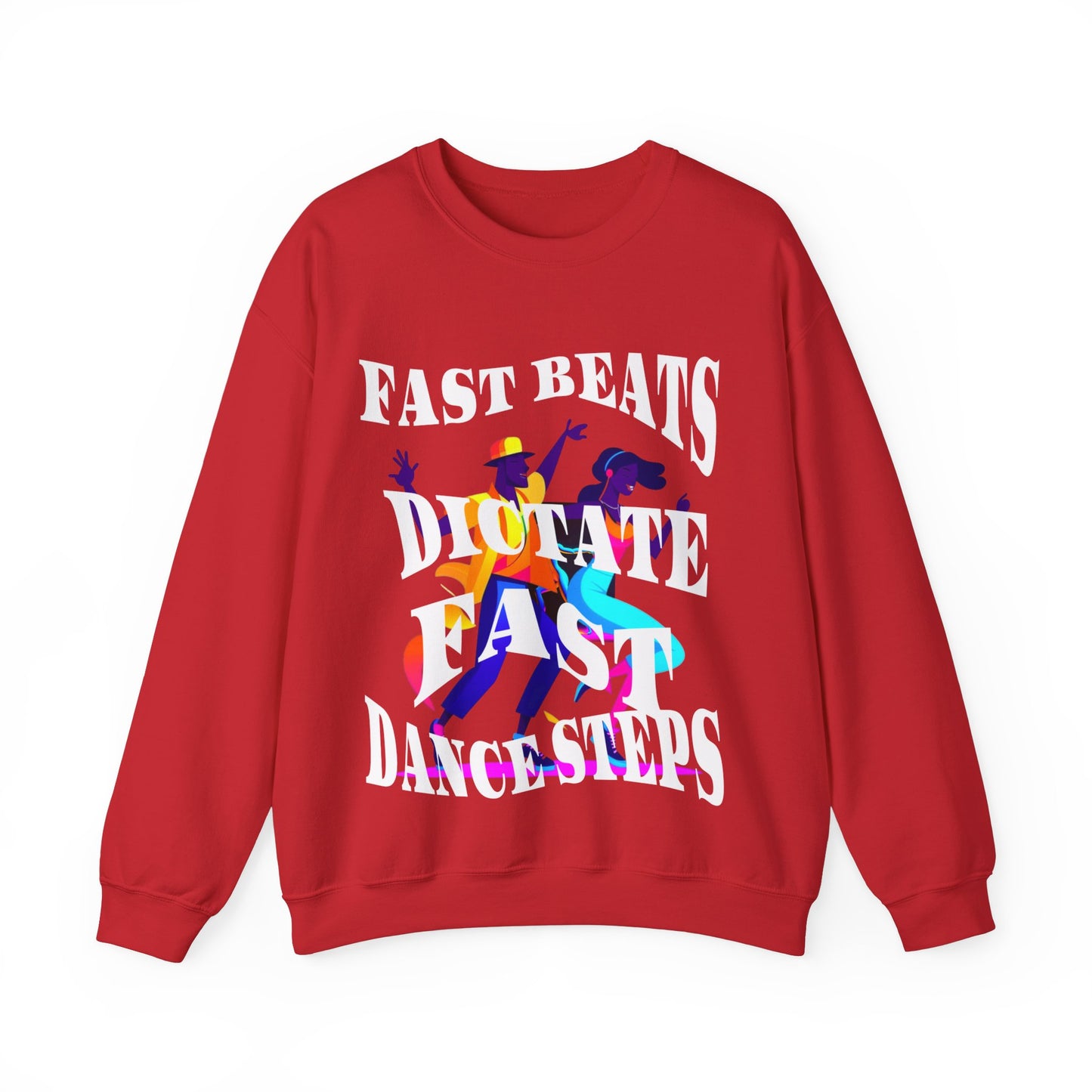 Unisex Heavy Blend™ Crewneck Sweatshirt, Fast Beats Dictate Fast Dance Steps