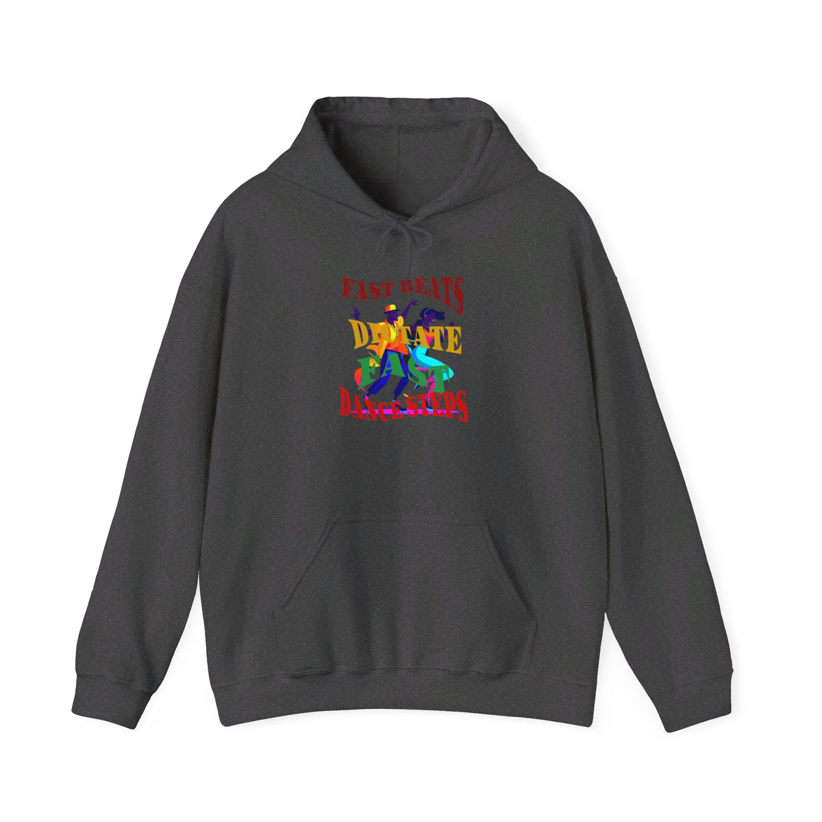 Choice Unisex Heavy Blend™ Hooded Sweatshirt, Fast Beats Dictate Fast Dance