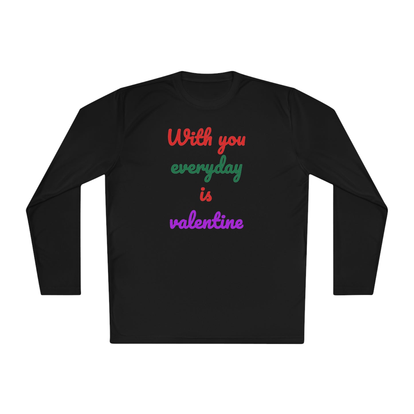 Unisex Lightweight Long Sleeve Tee, Activewear or Everydaywear, Comfy feel, 40+ultraviolet protector factor(With You Everyday Is Valentine)