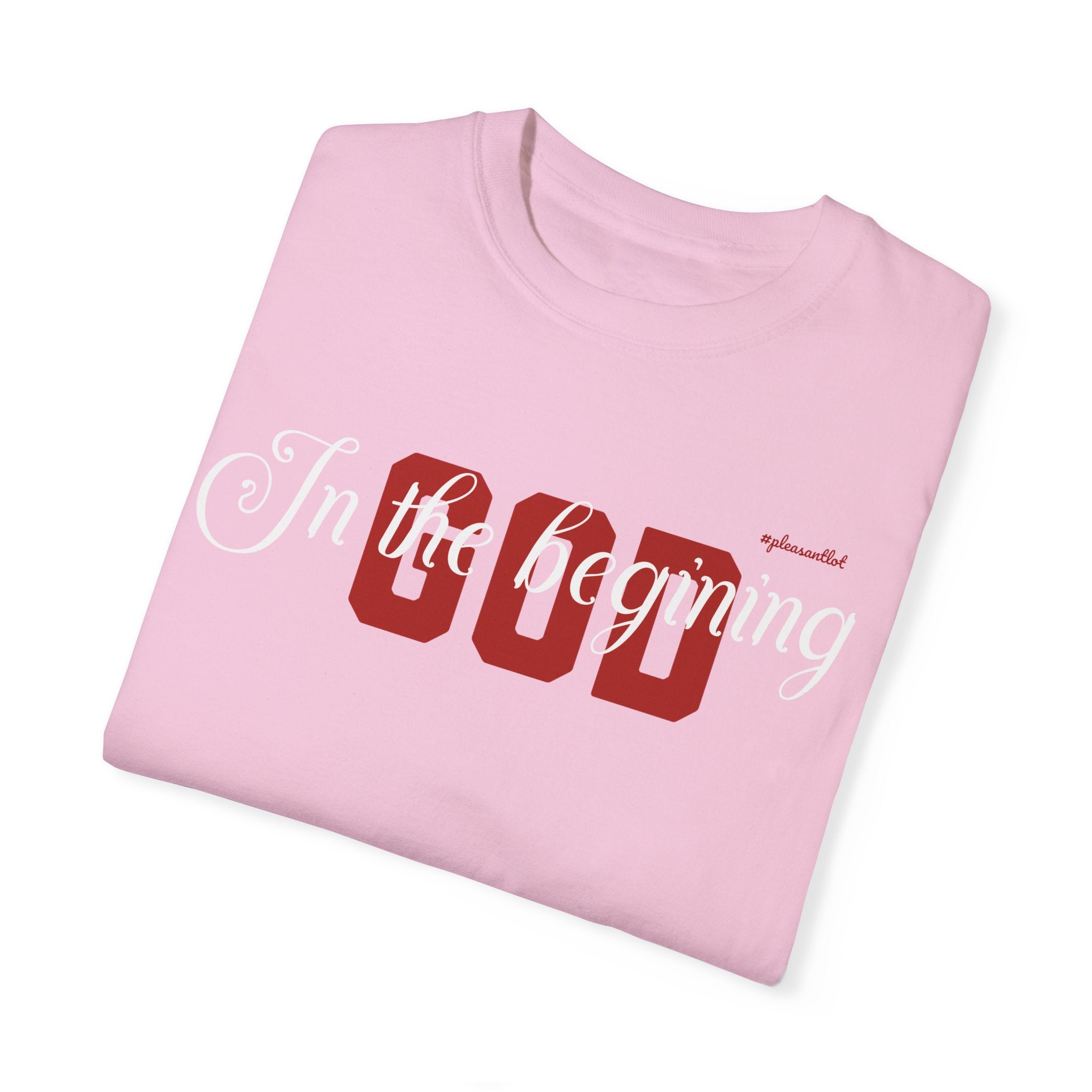 Unisex Garment-Dyed T-shirt(In The Begining, God)