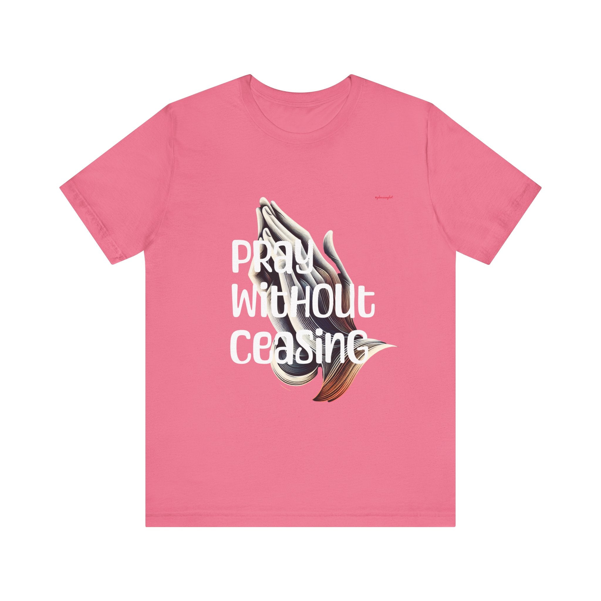 Pray Without Ceasing Unisex Jersey Short Sleeve Tee