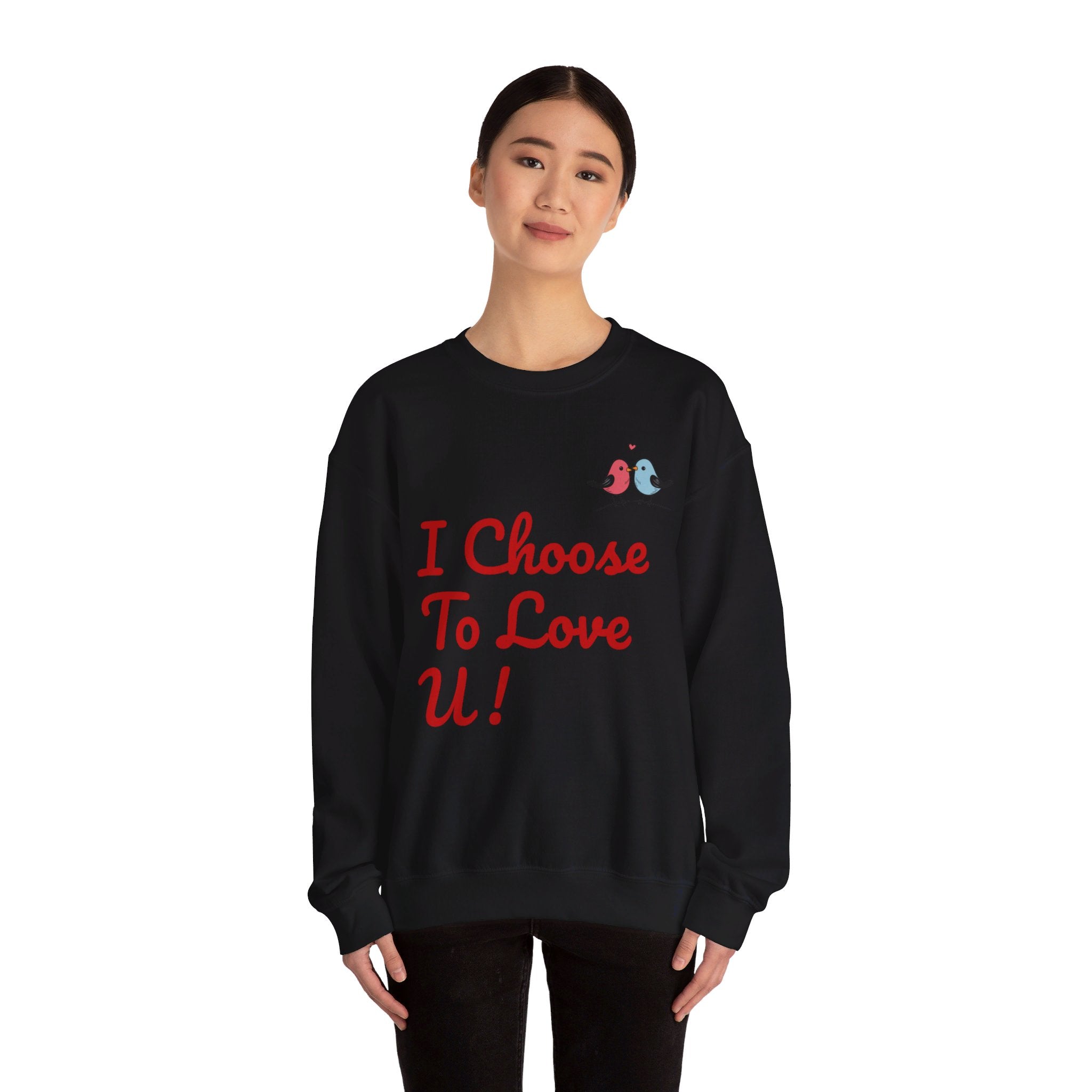 Lovebird Unisex Heavy Blend™ Crewneck Sweatshirt, (I Choose To Love You}, Men and Women Sweatshirt -Black Font